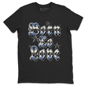 3s For The Love to match jordans Born To Love best t shirts to wear with jordans A Ma Maniere x Air Jordan 3 Diffused Blue match shoes to clothes SNRT Sneaker Tees unisex cotton Black 2 shirts