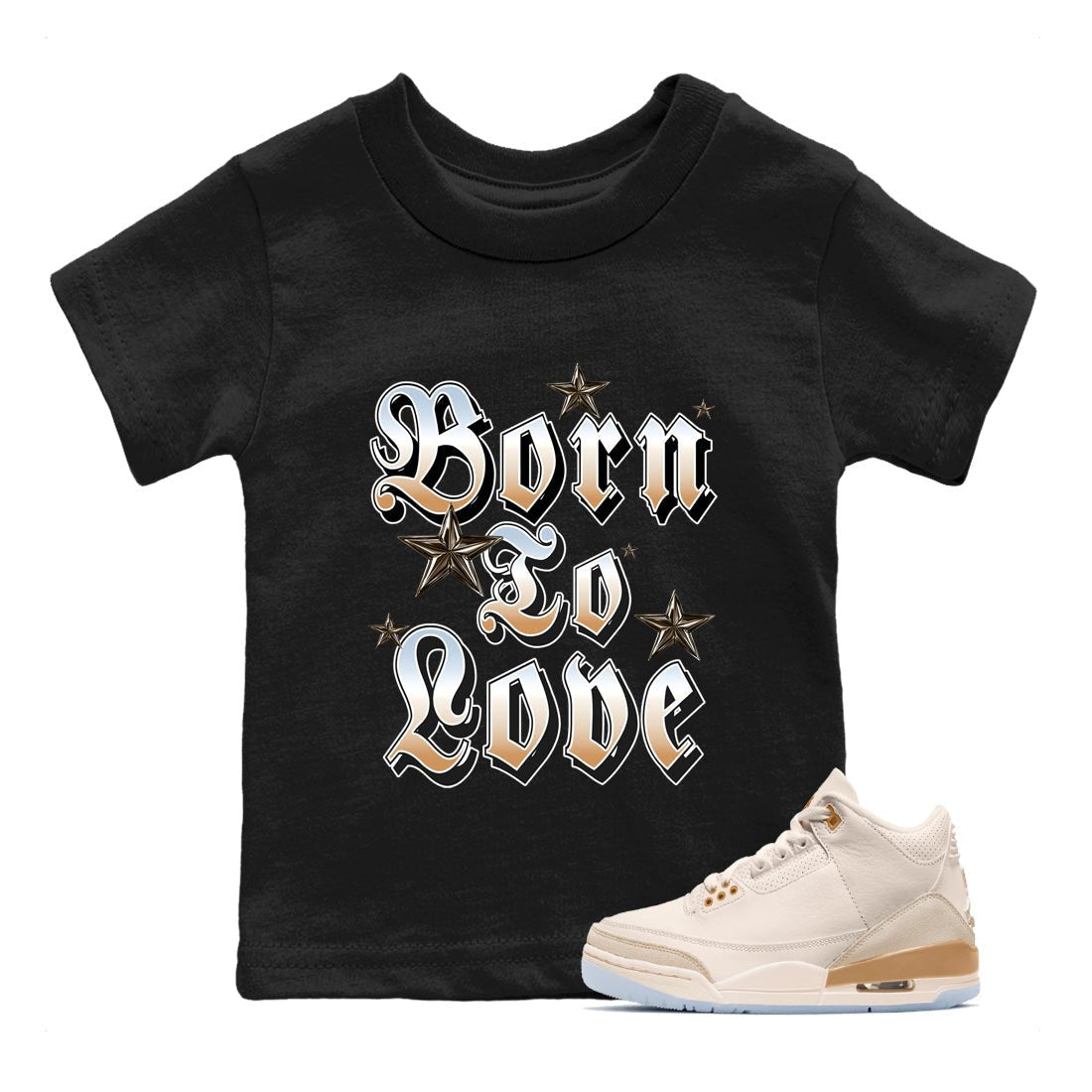 Sneaker match tees – Sneaker Tees To Match Air Jordan 3 Champagne and Oysters Shoes – Born To Love Kids T-Shirt Black 1