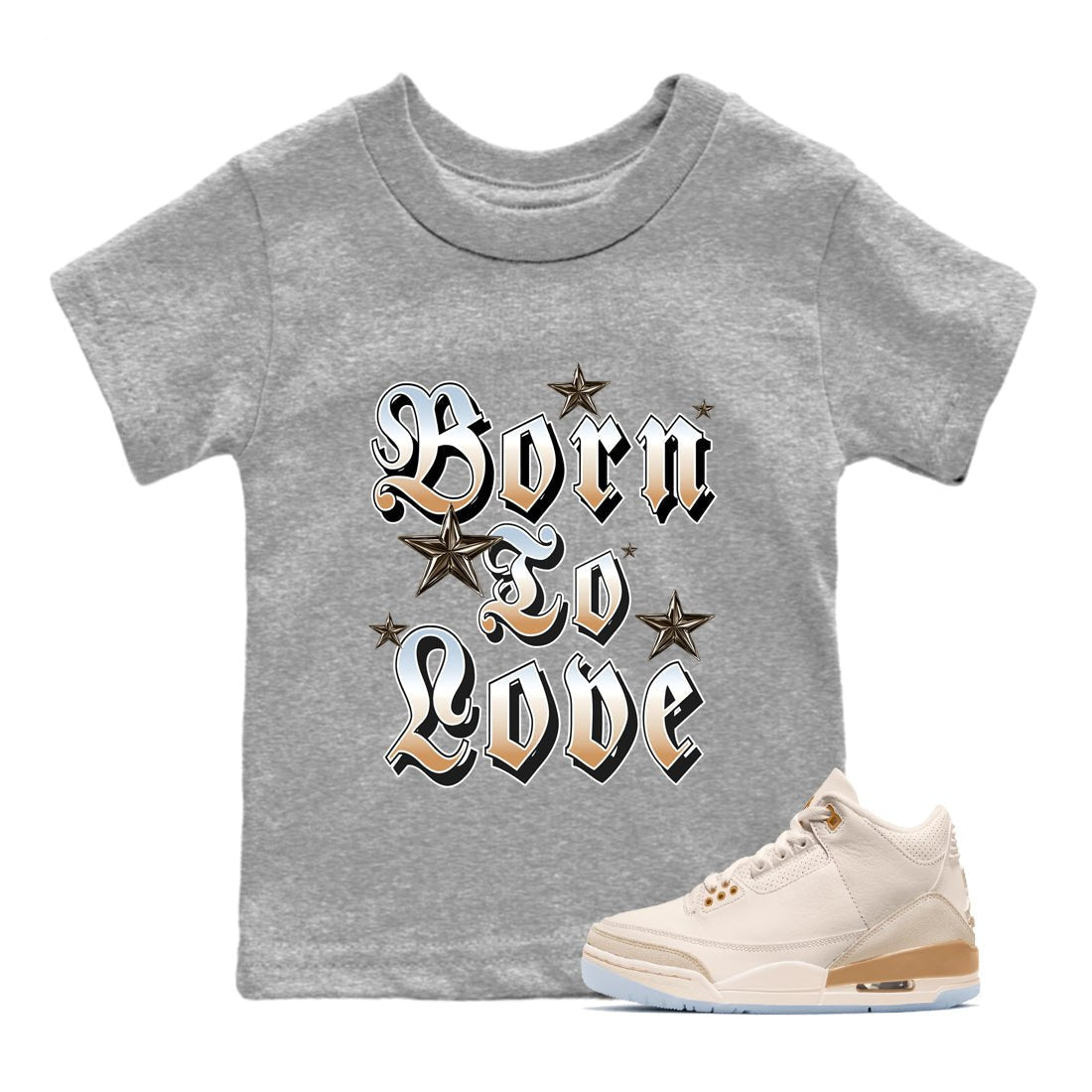 Sneaker match tees – Sneaker Tees To Match Air Jordan 3 Champagne and Oysters Shoes – Born To Love Kids T-Shirt Heather Grey 1