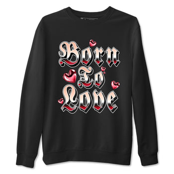 3s Valentines Day shirts to match jordans Born To Love best t shirts to wear with jordans Air Jordan 3 Valentines Day match shoes to clothes SNRT Sneaker Tees unisex cotton Black 2 shirts