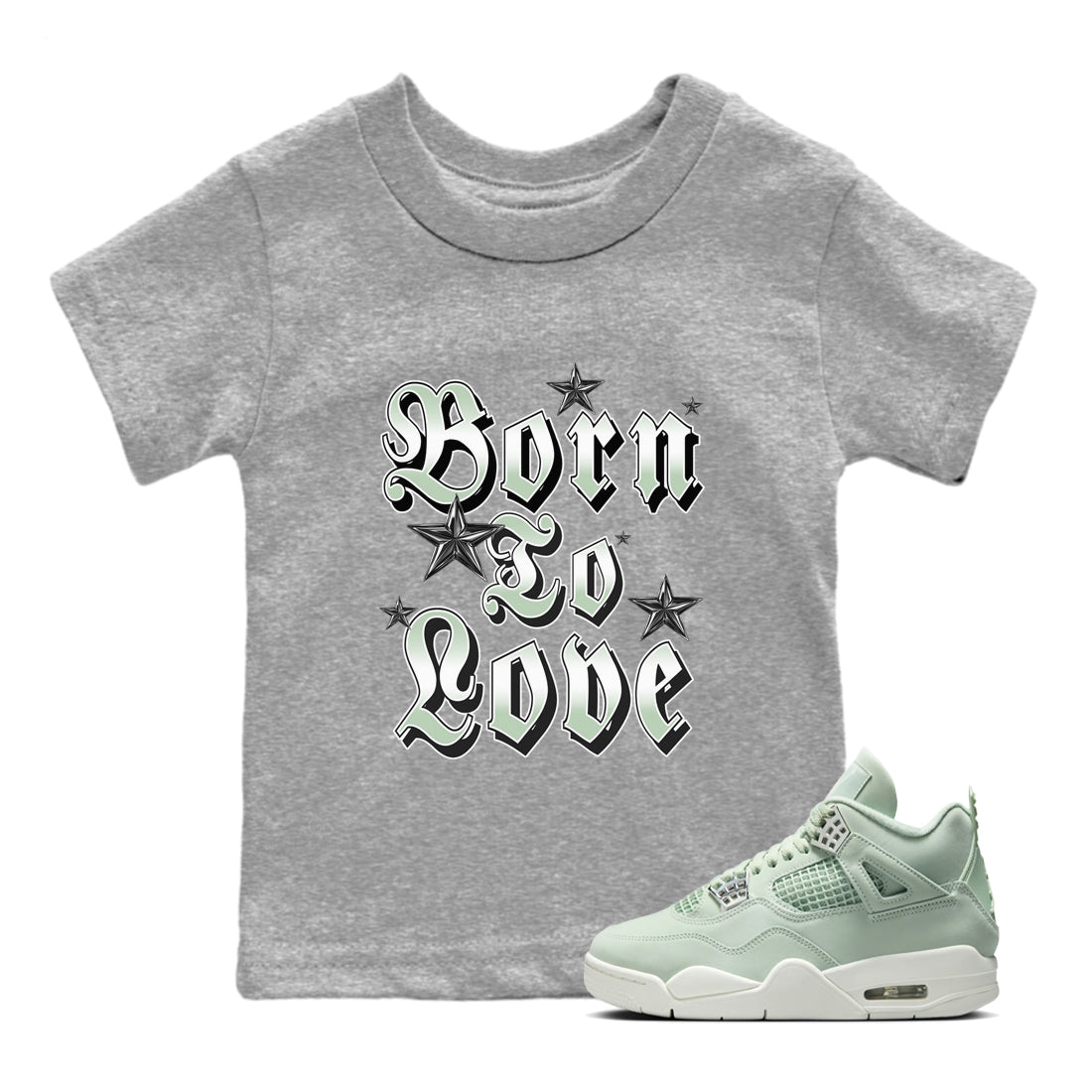 4s Abundance shirts to match jordans Born To Love sneaker match tees Air Jordan 4 Seafoam match shoes to clothes SNRT Sneaker Tees Youth Baby Heather Grey 1 tee