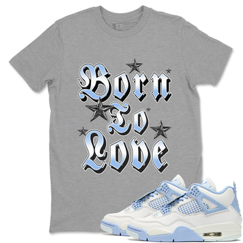 Born To Love sneaker match t-shirt styled to complete your fit with the Air Jordan 4 Aluminum sneakers, shown in Heather Grey 1.