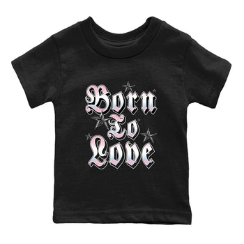 Sneaker match tees – Sneaker Tees To Match Air Jordan 5 Medium Soft Pink Shoes – Born To Love Kids T-Shirt Black 2