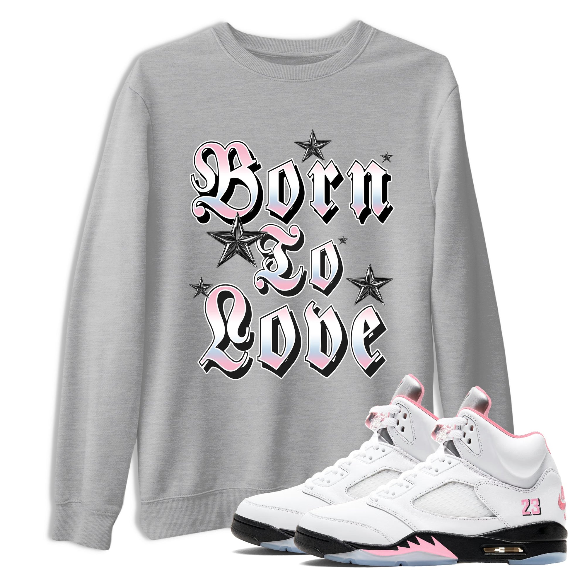 Sneaker match tees – Sneaker Tees To Match Air Jordan 5 Medium Soft Pink Shoes – Born To Love Tee Heather Grey 1