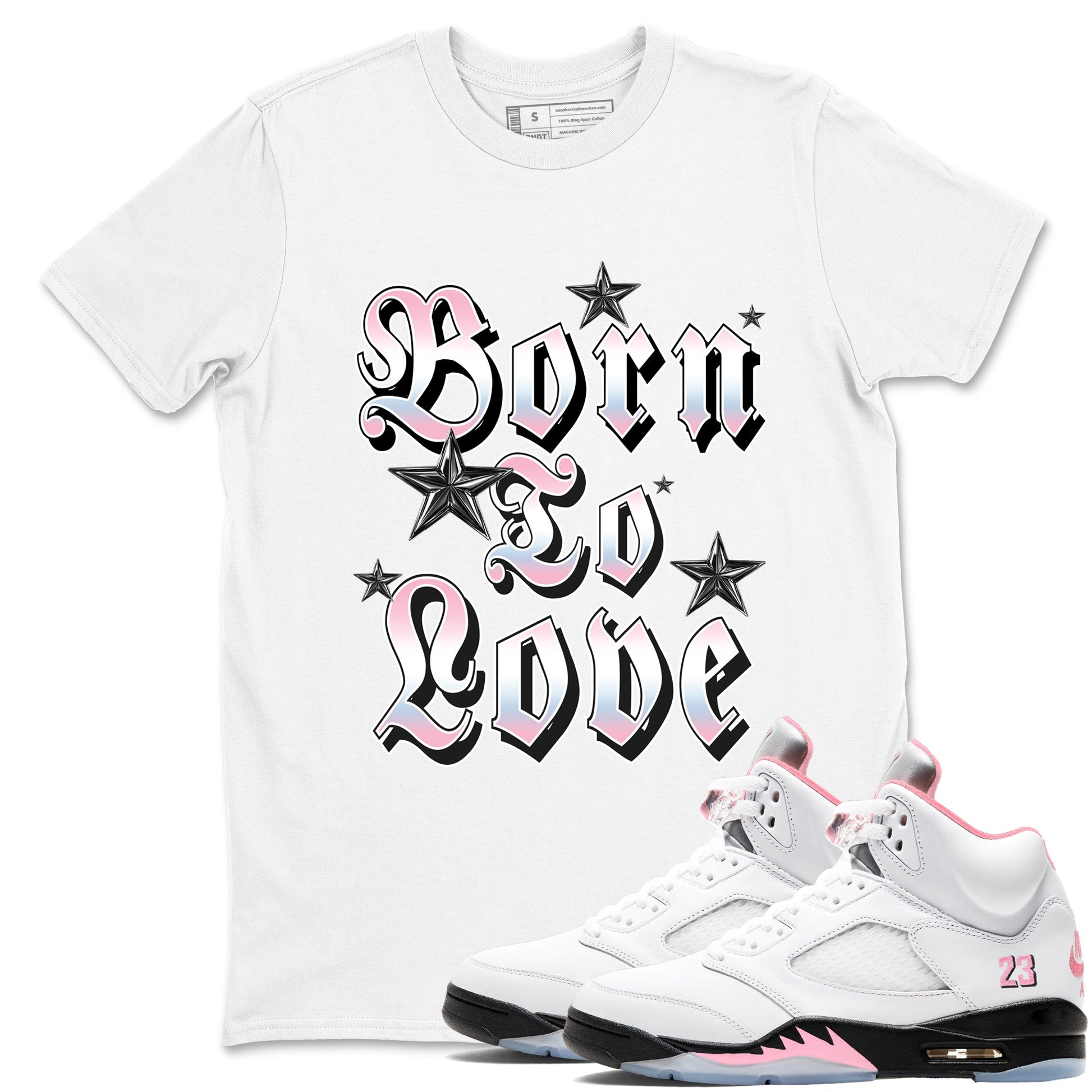 Sneaker match tees – Sneaker Tees To Match Air Jordan 5 Medium Soft Pink Shoes – Born To Love Tee White 1