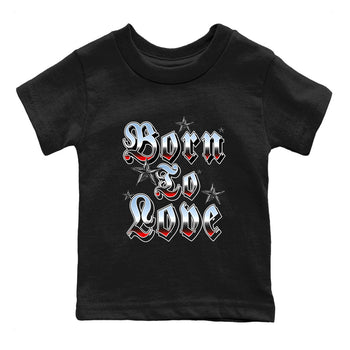 AJ5 Reimagined shirts to match jordans Born To Love best t shirts to wear with jordans Air Jordan 5 Retro OG Reimagined match shoes to clothes SNRT Sneaker Tees Youth Baby Black 2 tee
