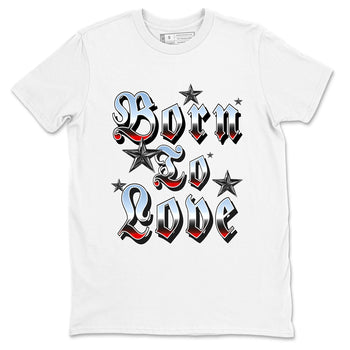 AJ5 Reimagined shirts to match jordans Born To Love best t shirts to wear with jordans Air Jordan 5 Retro OG Reimagined match shoes to clothes SNRT Sneaker Tees unisex cotton White 2 shirts