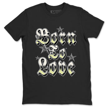 Sneaker match tees – Sneaker Tees To Match Air Jordan 5 Luminous Green Shoes – Born To Love Tee Black 2