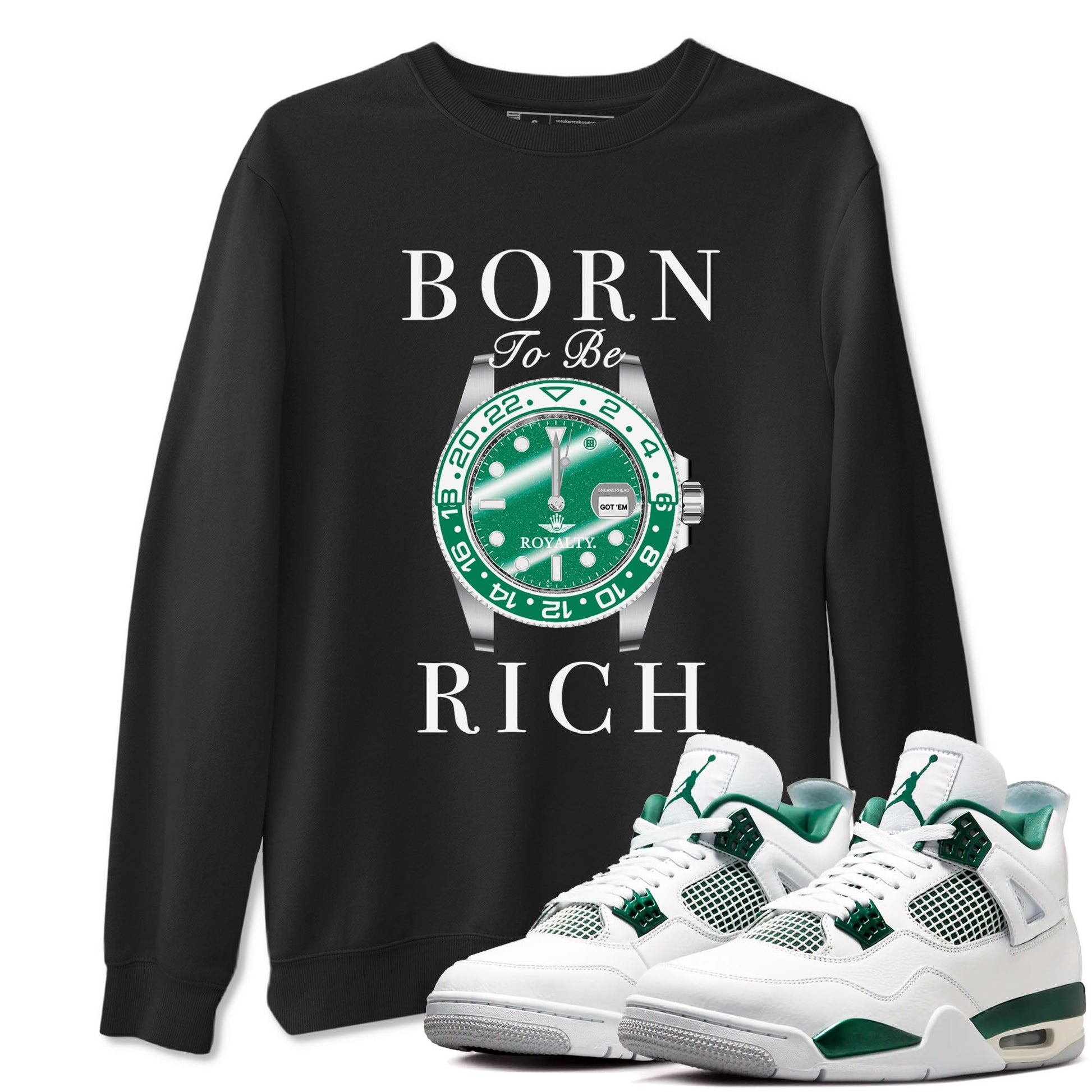 4s Oxidized Green shirts to match jordans Born To Rich sneaker match tees Air Jordan 4 Oxidized Green SNRT Sneaker Tees streetwear brand Black 1 unisex cotton tee