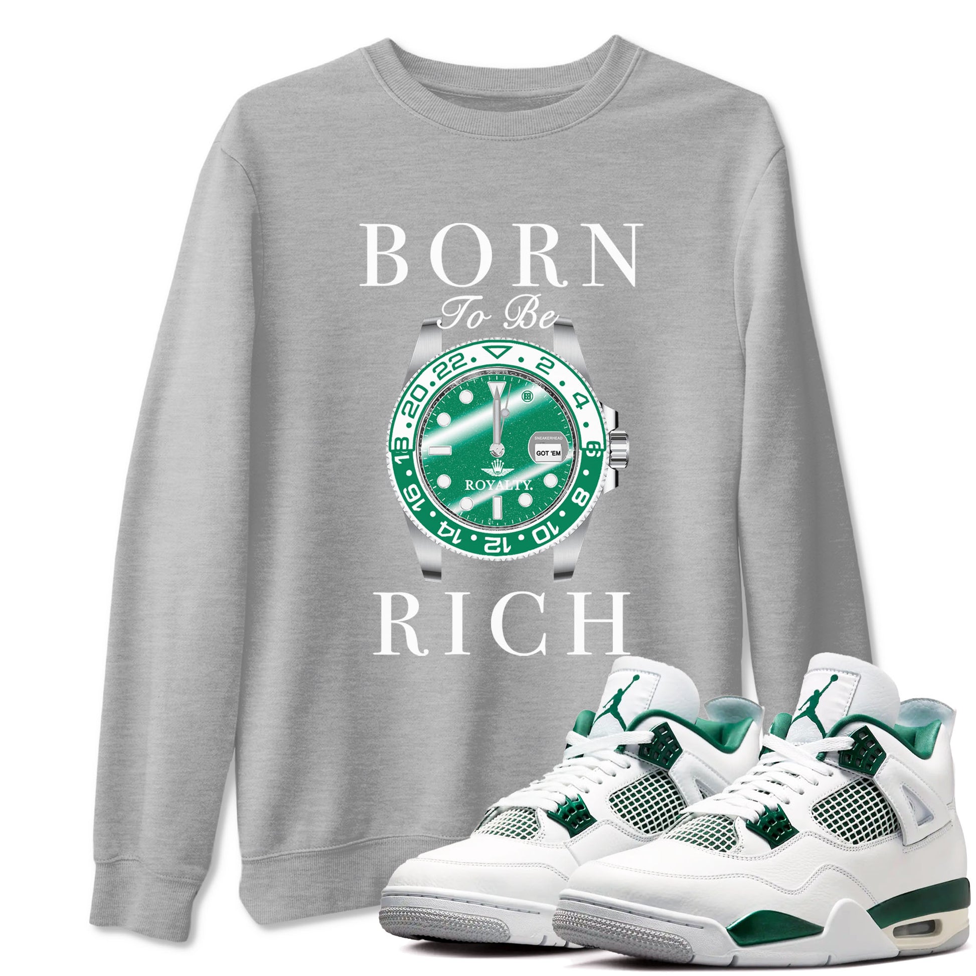4s Oxidized Green shirts to match jordans Born To Rich sneaker match tees Air Jordan 4 Oxidized Green SNRT Sneaker Tees streetwear brand Heather Grey 1 unisex cotton tee