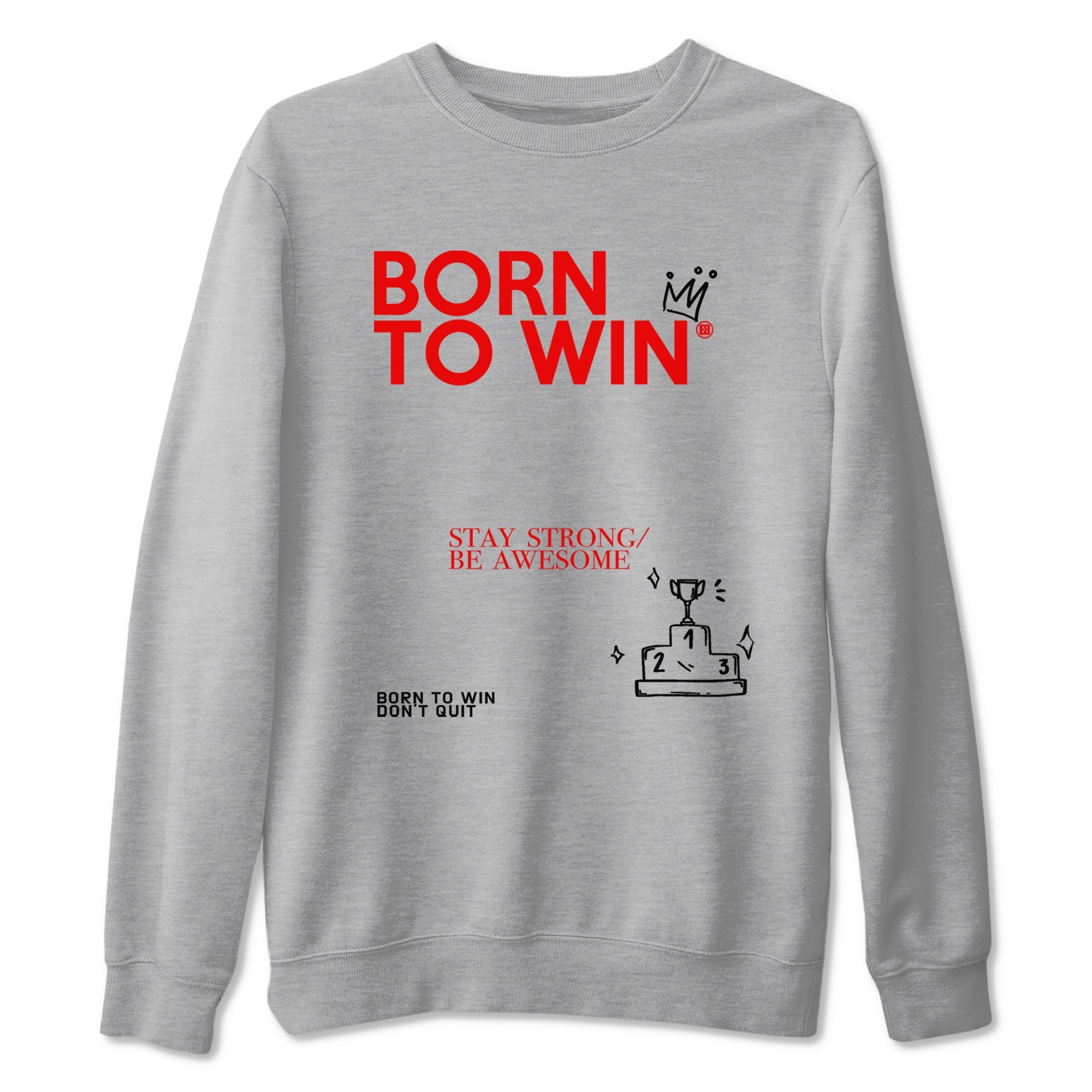 AJ1 Black Toe Reimagined shirts to match jordans Born To Win sneaker match tees Air Jordan 1 Black Toe Reimagined SNRT Sneaker Tees streetwear brand Heather Grey 2 unisex cotton tee