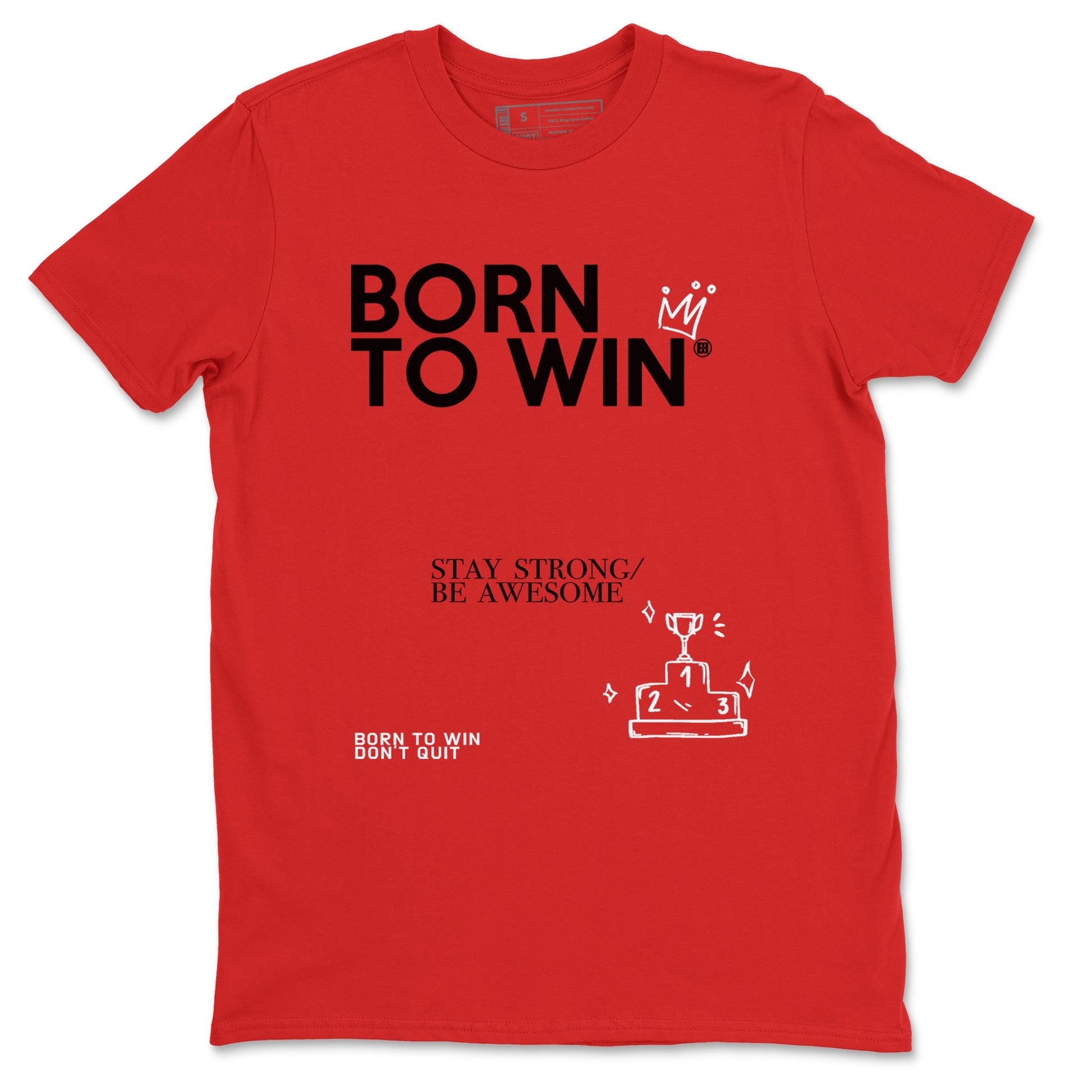 AJ1 Black Toe Reimagined shirts to match jordans Born To Win sneaker match tees Air Jordan 1 Black Toe Reimagined SNRT Sneaker Tees streetwear brand Red 2 unisex cotton tee