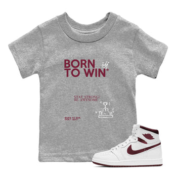 Air Jordan 1 High OG Metallic Burgundy shirts to match jordans Born To Win sneaker match tees Air Jordan 1 Metallic Burgundy SNRT Sneaker Tees streetwear brand Baby and Youth Heather Grey 1 cotton tee