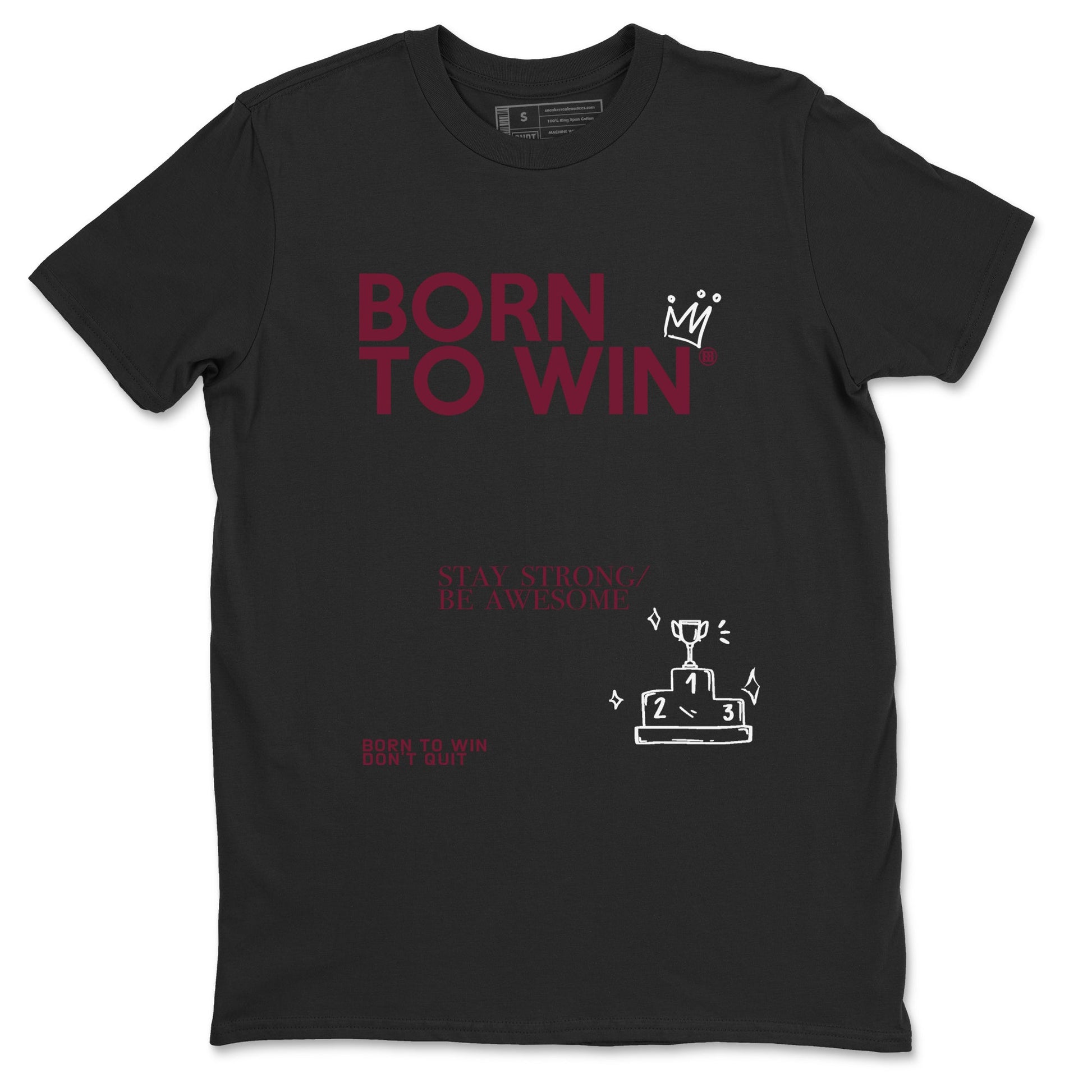 Air Jordan 1 High OG Metallic Burgundy shirts to match jordans Born To Win sneaker match tees Air Jordan 1 Metallic Burgundy SNRT Sneaker Tees streetwear brand Black 2 unisex cotton tee