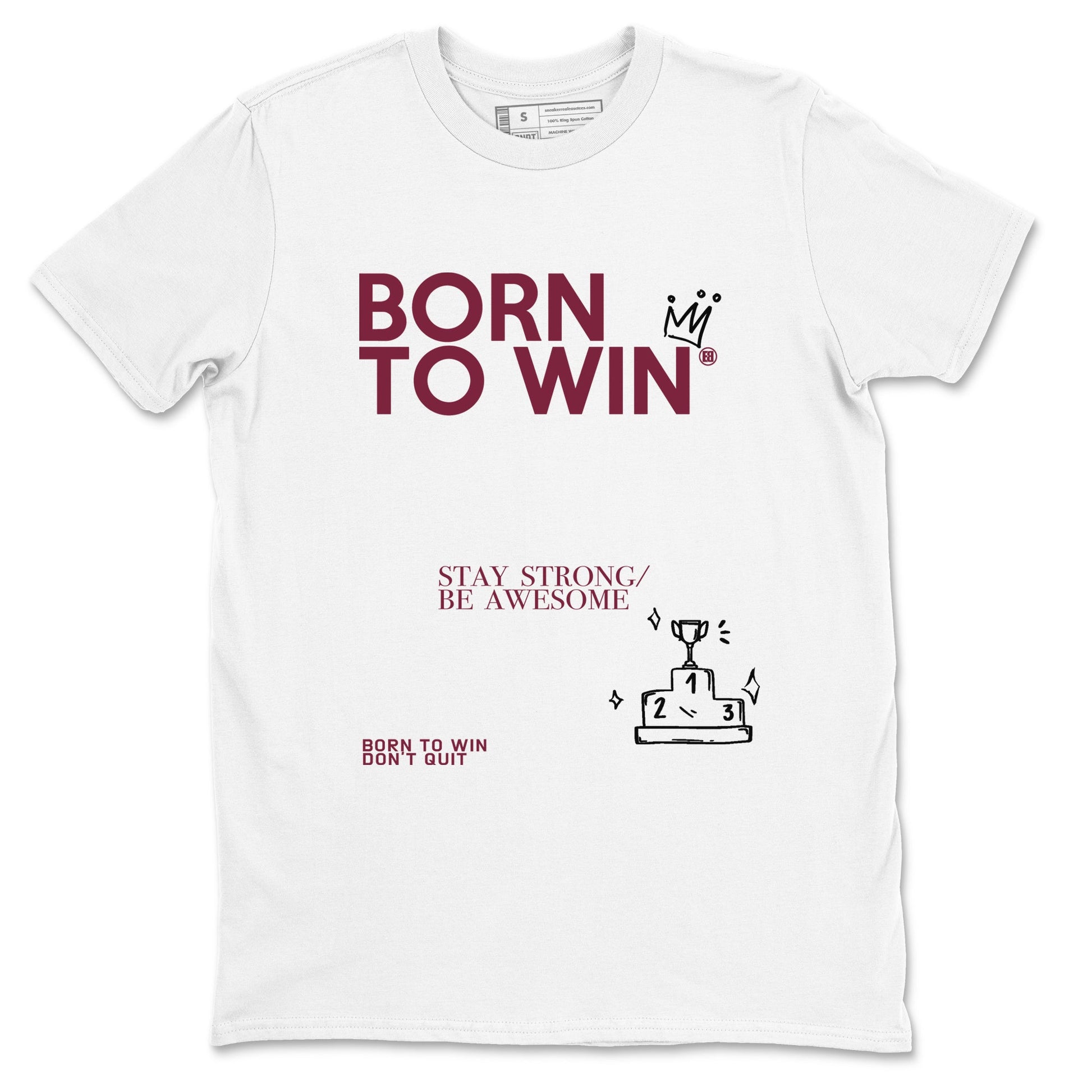 Air Jordan 1 High OG Metallic Burgundy shirts to match jordans Born To Win sneaker match tees Air Jordan 1 Metallic Burgundy SNRT Sneaker Tees streetwear brand White 2 unisex cotton tee