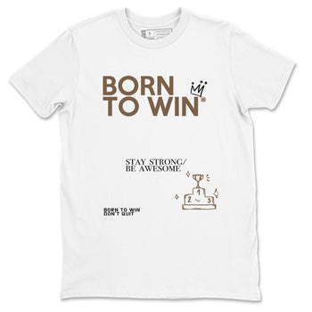 Air Jordan 1 Low Mocha shirts to match jordans Born To Win sneaker match tees AJ1 Mocha SNRT Sneaker Tees streetwear brand White 2 unisex cotton tee