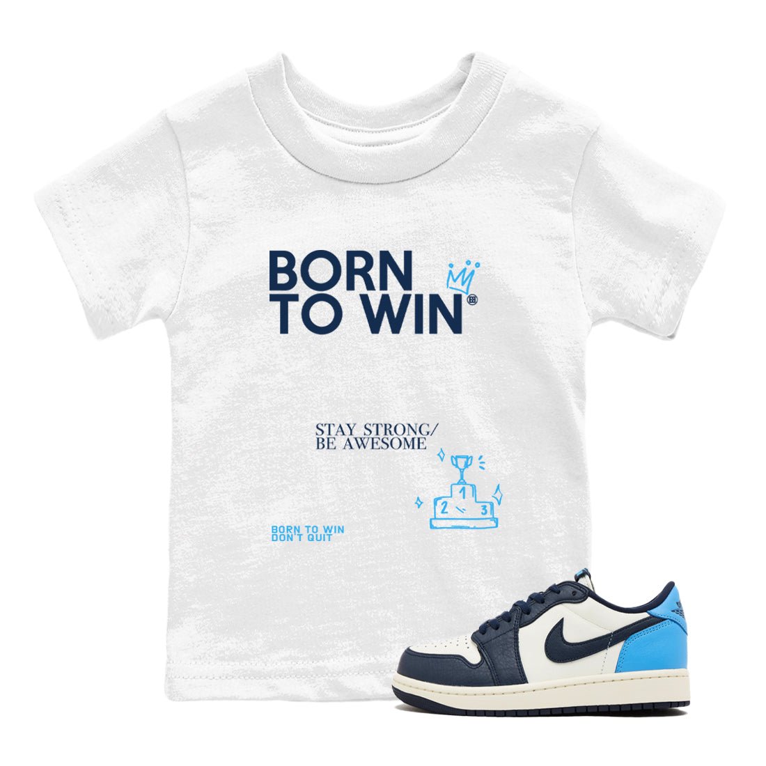 1s Obsidian shirts to match jordans Born To Win shirts to match Jordans AJ1 Retro Low OG Obsidian match shoes to clothes SNRT Sneaker Tees Youth Baby White 1 tee
