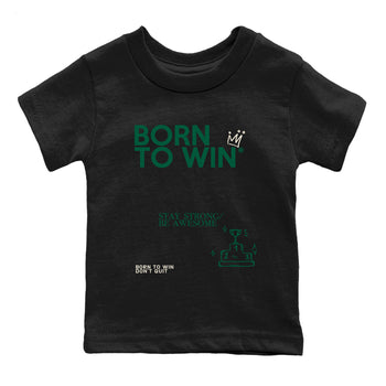 Sneaker Threads – Sneaker Tees To Match Air Jordan 1 Pro Green – Born To Win Youth Graphic Tee Black 2. Perfect for Jordan releases 2025 colorways.