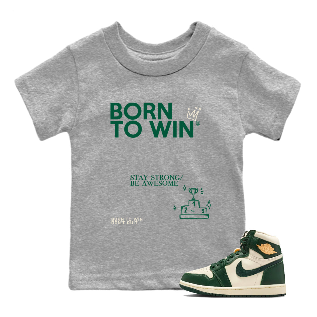 Sneaker Threads – Sneaker Tees To Match Air Jordan 1 Pro Green – Born To Win Youth Graphic Tee Heather Grey 1. Perfect for Jordan releases 2025 colorways.