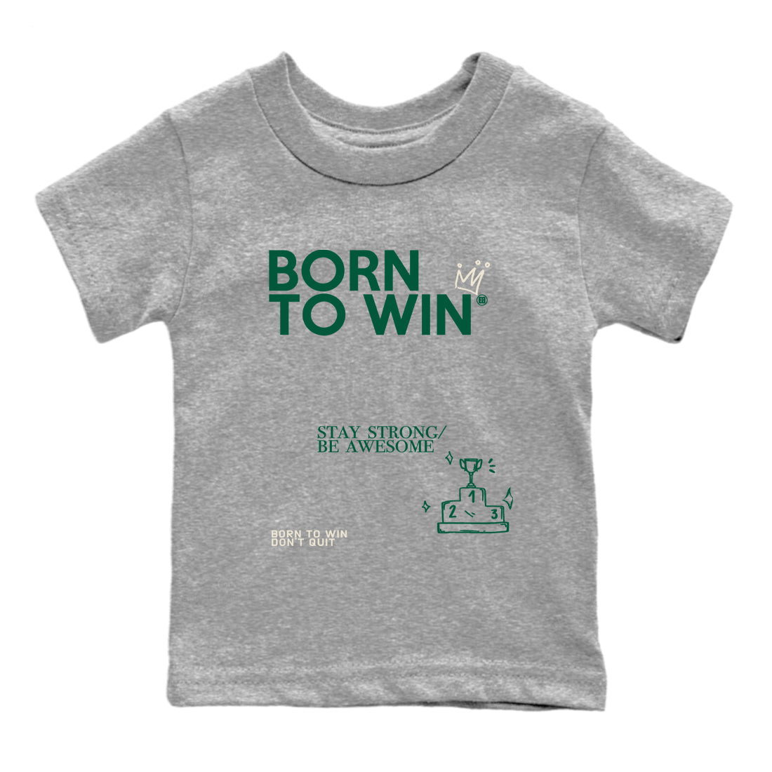 Sneaker Threads – Sneaker Tees To Match Air Jordan 1 Pro Green – Born To Win Youth Graphic Tee Heather Grey 2. Perfect for Jordan releases 2025 colorways.