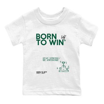 Sneaker Threads – Sneaker Tees To Match Air Jordan 1 Pro Green – Born To Win Youth Graphic Tee White 2. Perfect for Jordan releases 2025 colorways.