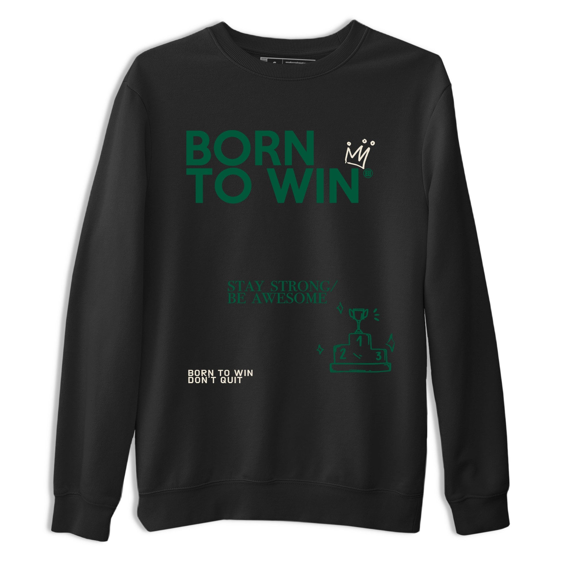 Sneaker Threads – Sneaker Tees To Match Air Jordan 1 Pro Green – Born To Win Graphic Tee Black 2. Perfect for Jordan releases 2025 colorways.