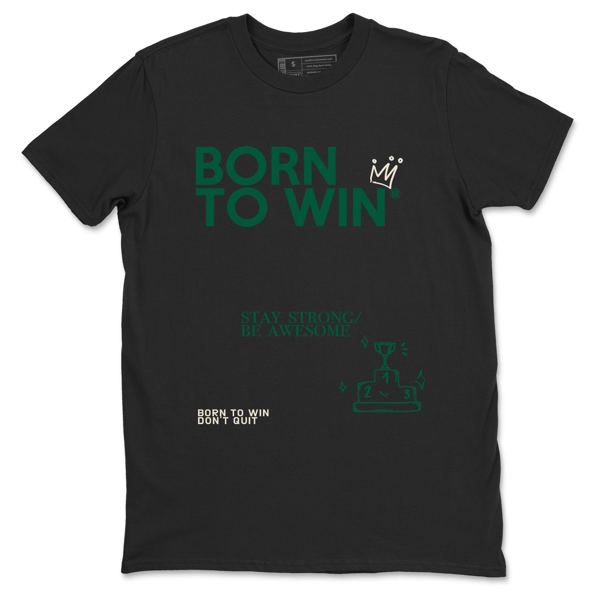 Sneaker Threads – Sneaker Tees To Match Air Jordan 1 Pro Green – Born To Win Graphic Tee Black 2. Perfect for Jordan releases 2025 colorways.