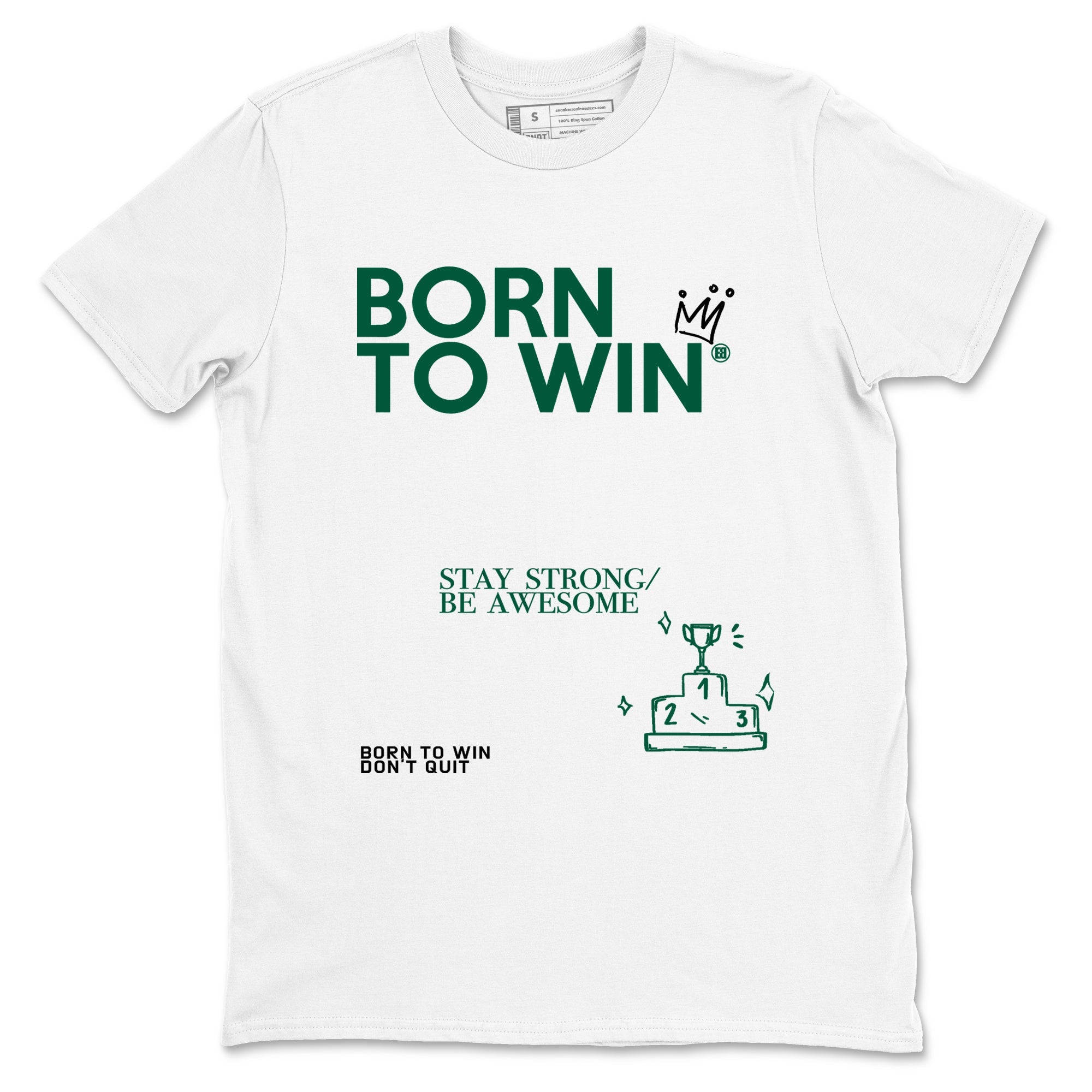 Sneaker Threads – Sneaker Tees To Match Air Jordan 1 Pro Green – Born To Win Graphic Tee White 2. Perfect for Jordan releases 2025 colorways.