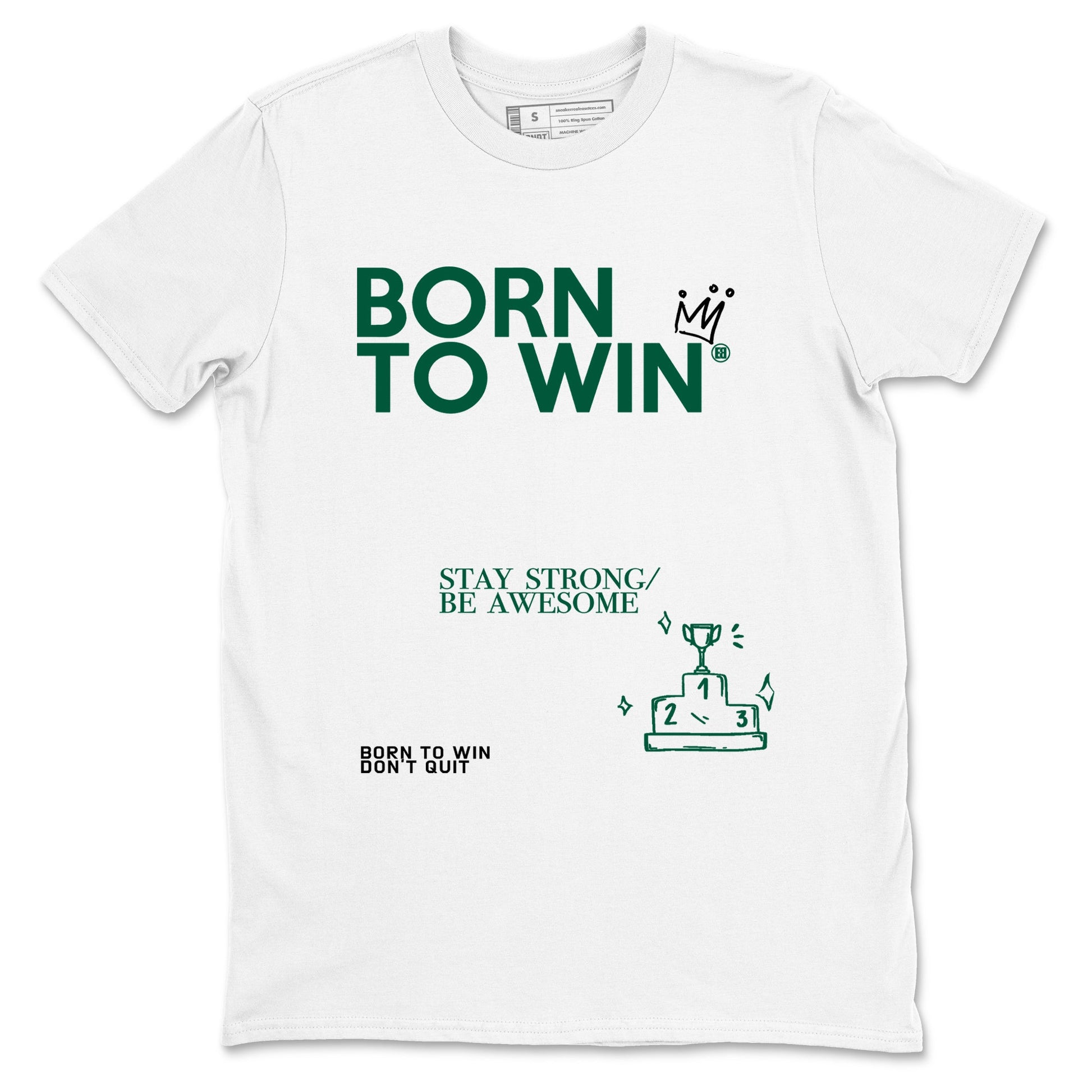 Sneaker Threads – Sneaker Tees To Match Air Jordan 1 Pro Green – Born To Win Graphic Tee White 2. Perfect for Jordan releases 2025 colorways.