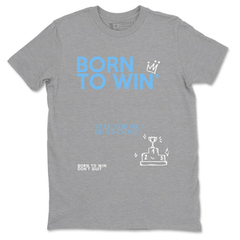 AJ11 Retro Legend Blue shirts to match jordans Born To Win best t shirts to wear with jordans 11s Legend Blue match shoes to clothes SNRT Sneaker Tees unisex cotton Heather Grey 2 shirts