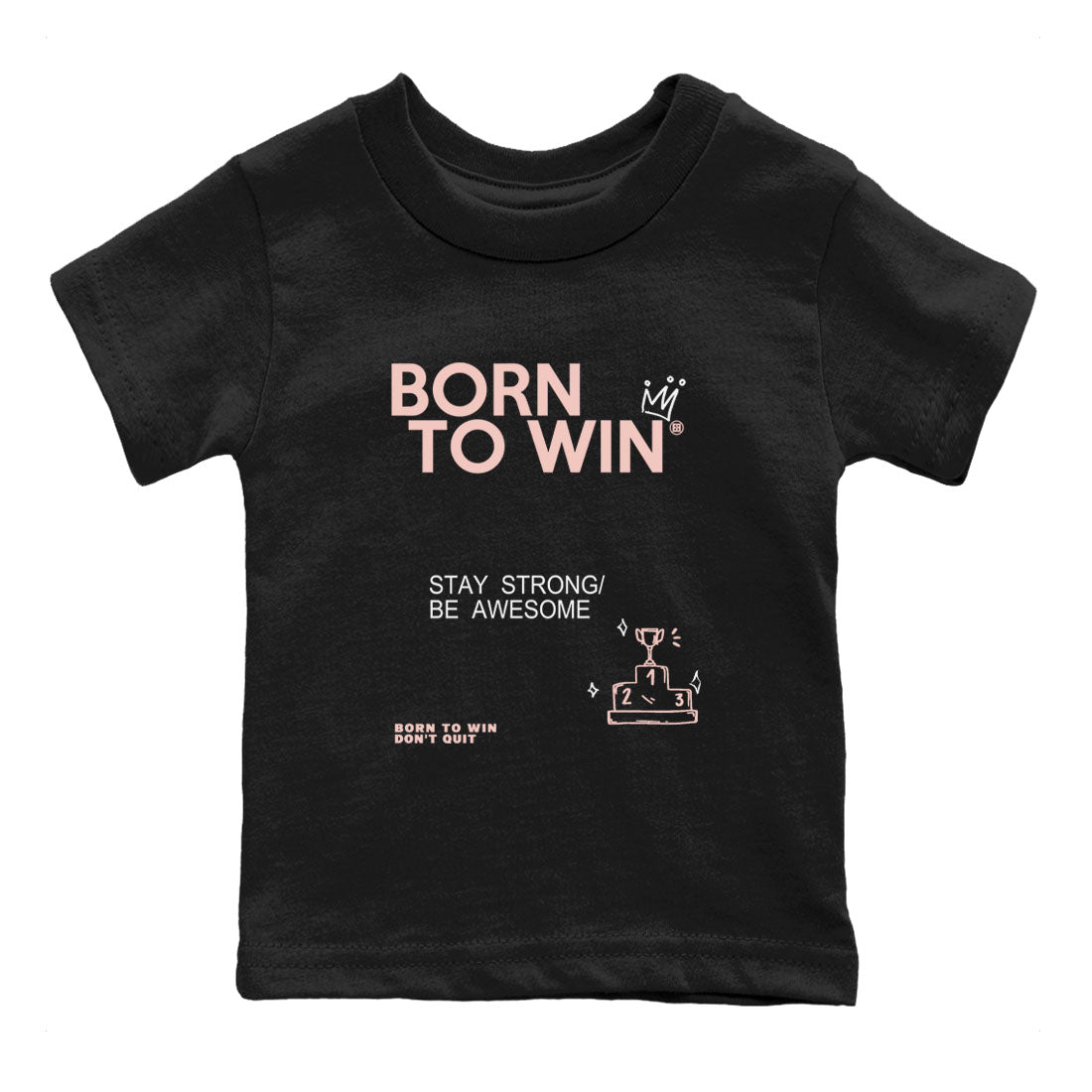 AJ11 Legend Pink shirts to match jordans Born To Win sneaker match tees Air Jordan 11 Legend Pink SNRT sneaker release tees baby toddler Black 2 cotton Shirt