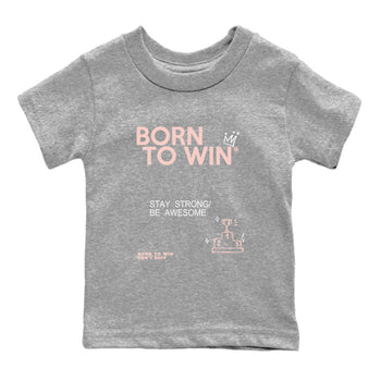 AJ11 Legend Pink shirts to match jordans Born To Win sneaker match tees Air Jordan 11 Legend Pink SNRT sneaker release tees baby toddler Heather Grey 2 cotton Shirt