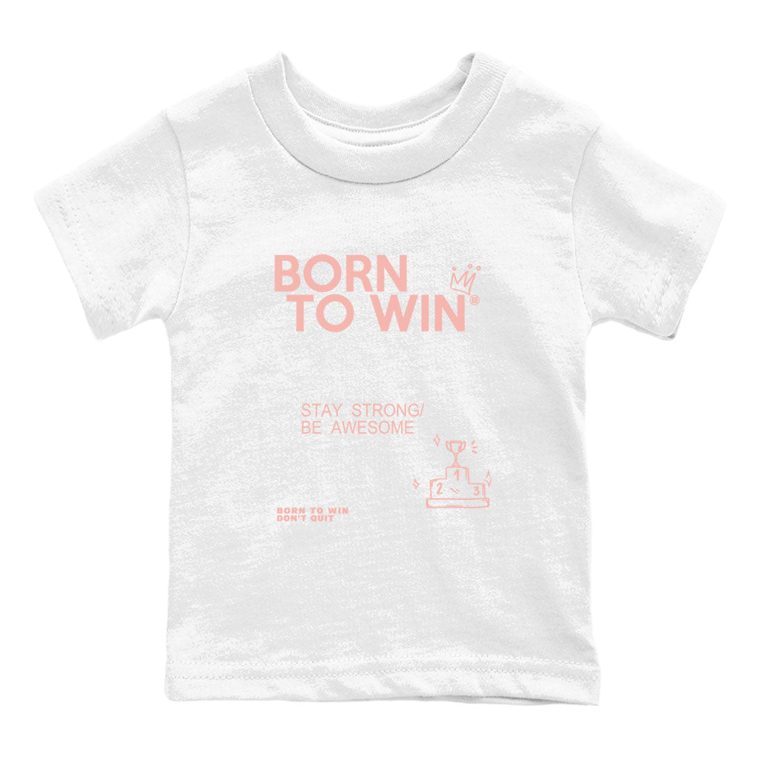 AJ11 Legend Pink shirts to match jordans Born To Win sneaker match tees Air Jordan 11 Legend Pink SNRT sneaker release tees baby toddler White 2 cotton Shirt