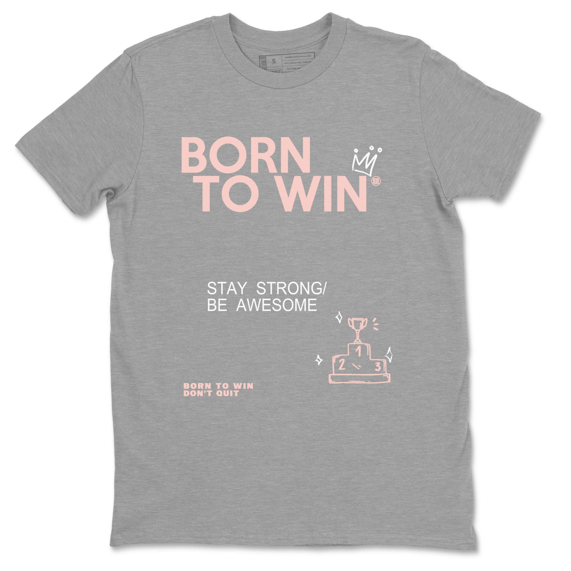 AJ11 Legend Pink shirts to match jordans Born To Win sneaker match tees Air Jordan 11 Legend Pink SNRT Sneaker Release Tees unisex cotton Heather Grey 2 crew neck shirt