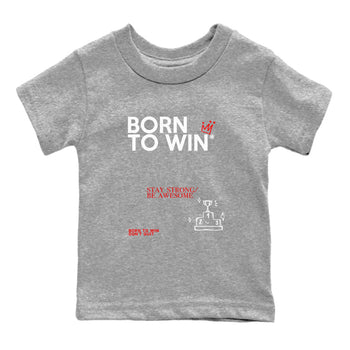 Air Jordan 12 Retro Taxi Flip shirts to match jordans Born To Win sneaker match tees 12s Red Taxi SNRT sneaker release tees baby toddler Heather Grey 2 cotton Shirt