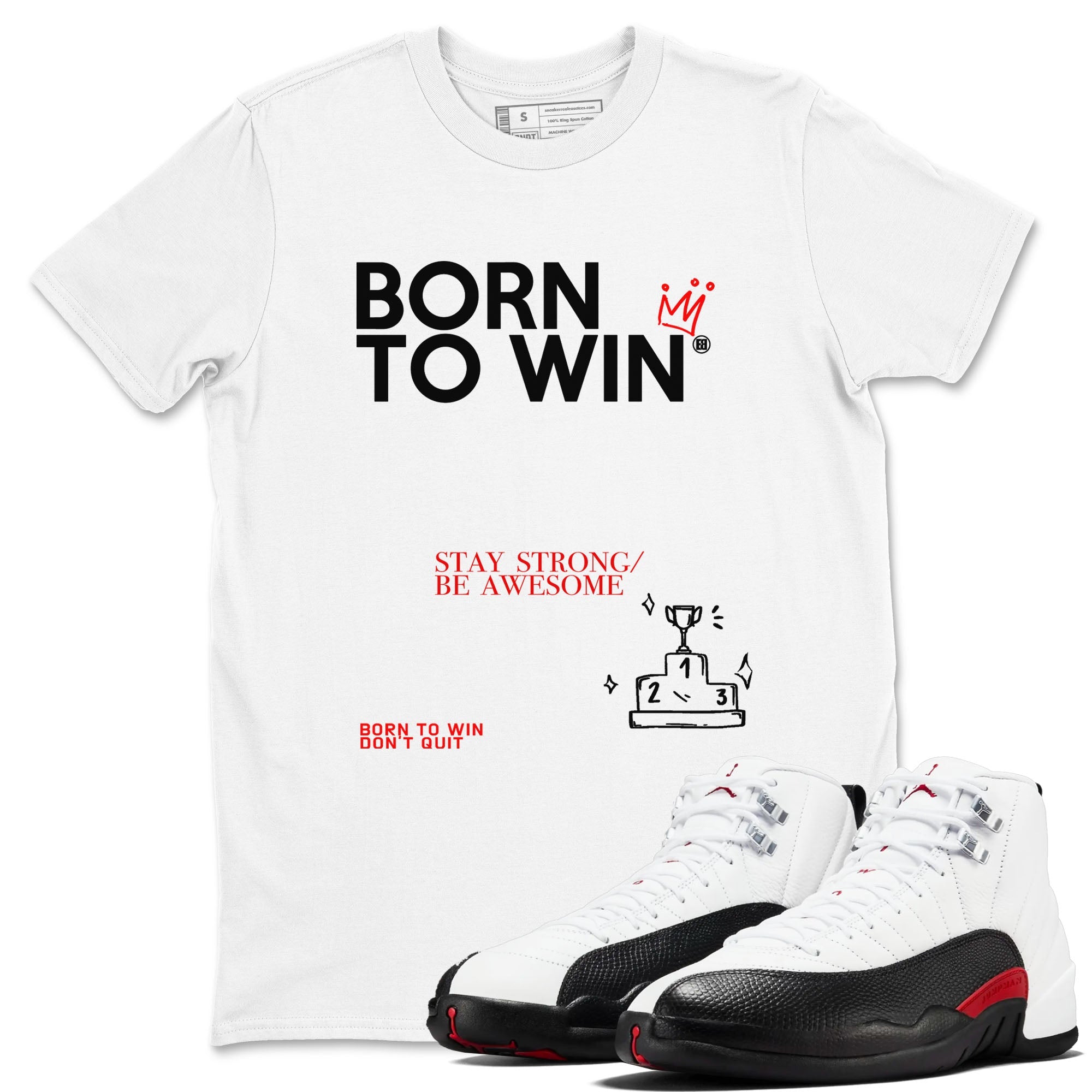 Air Jordan 12 Retro Taxi Flip shirts to match jordans Born To Win sneaker match tees 12s Red Taxi SNRT sneaker release Tees unisex cotton White 1 crew neck shirt