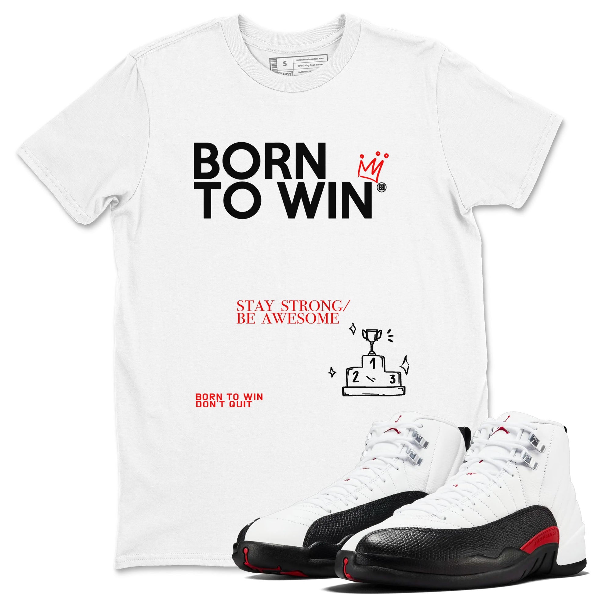 Air Jordan 12 Retro Taxi Flip shirts to match jordans Born To Win sneaker match tees 12s Red Taxi SNRT sneaker release Tees unisex cotton White 1 crew neck shirt