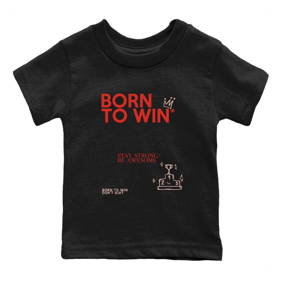 Air Jordan 13 Dune Red shirts to match jordans Born To Win sneaker match tees AJ13 Dune Red Sneaker Shirts SNRT Sneaker Tees streetwear brand Baby and Youth Black 2 cotton tee