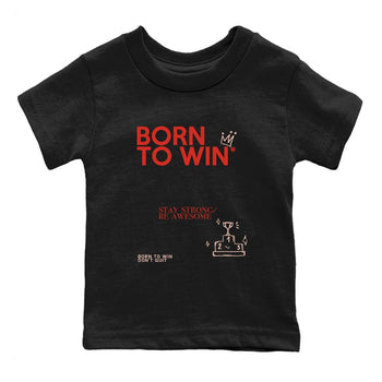 Air Jordan 13 Dune Red shirts to match jordans Born To Win sneaker match tees AJ13 Dune Red Sneaker Shirts SNRT Sneaker Tees streetwear brand Baby and Youth Black 2 cotton tee