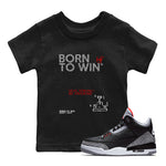 3s Black Cement shirts to match jordans Born To Win sneaker match tees Air Jordan 3 Black Cement SNRT Sneaker Tees streetwear brand Baby and Youth Black 1 cotton tee