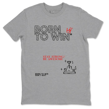 3s Black Cement shirts to match jordans Born To Win sneaker match tees Air Jordan 3 Black Cement SNRT Sneaker Tees streetwear brand Heather Grey 2 unisex cotton tee