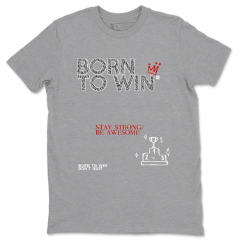 3s Cement Grey shirts to match jordans Born To Win sneaker match tees Air Jordan 3 Cement Grey SNRT Sneaker Tees streetwear brand Heather Grey 2 unisex cotton tee