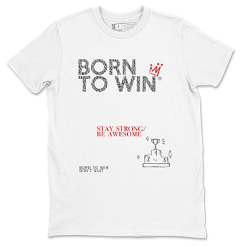 3s Cement Grey shirts to match jordans Born To Win sneaker match tees Air Jordan 3 Cement Grey SNRT Sneaker Tees streetwear brand White 2 unisex cotton tee