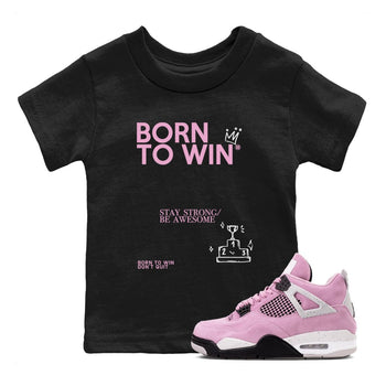 4s Retro Orchid shirts to match jordans Born To Win sneaker match tees Air Jordan 4 WMNS Orchid match shoes to clothes SNRT Sneaker Tees Youth Baby Black 1 tee