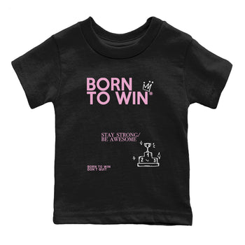 4s Retro Orchid shirts to match jordans Born To Win sneaker match tees Air Jordan 4 WMNS Orchid match shoes to clothes SNRT Sneaker Tees Youth Baby Black 2 tee