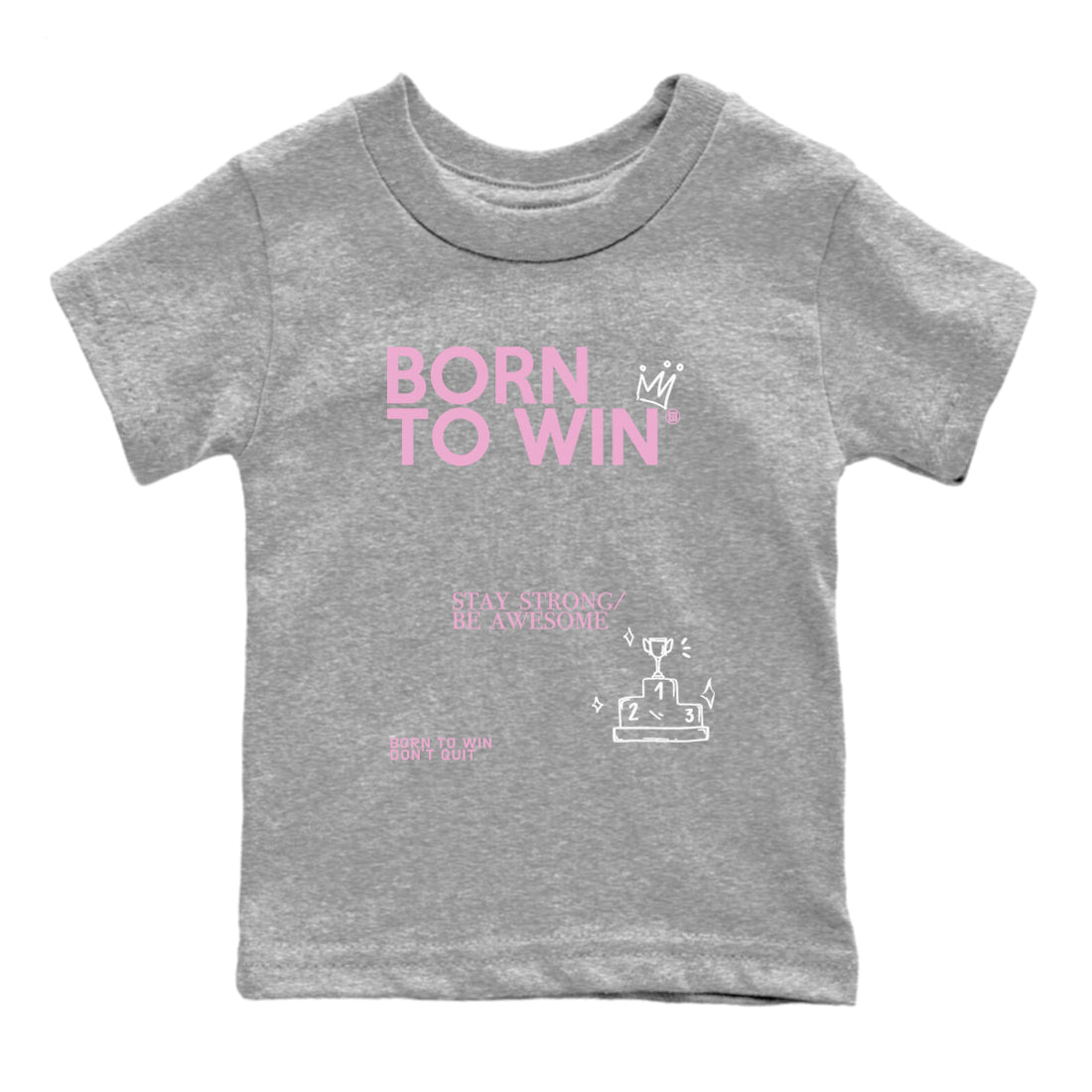 4s Retro Orchid shirts to match jordans Born To Win sneaker match tees Air Jordan 4 WMNS Orchid match shoes to clothes SNRT Sneaker Tees Youth Baby Heather Grey 2 tee