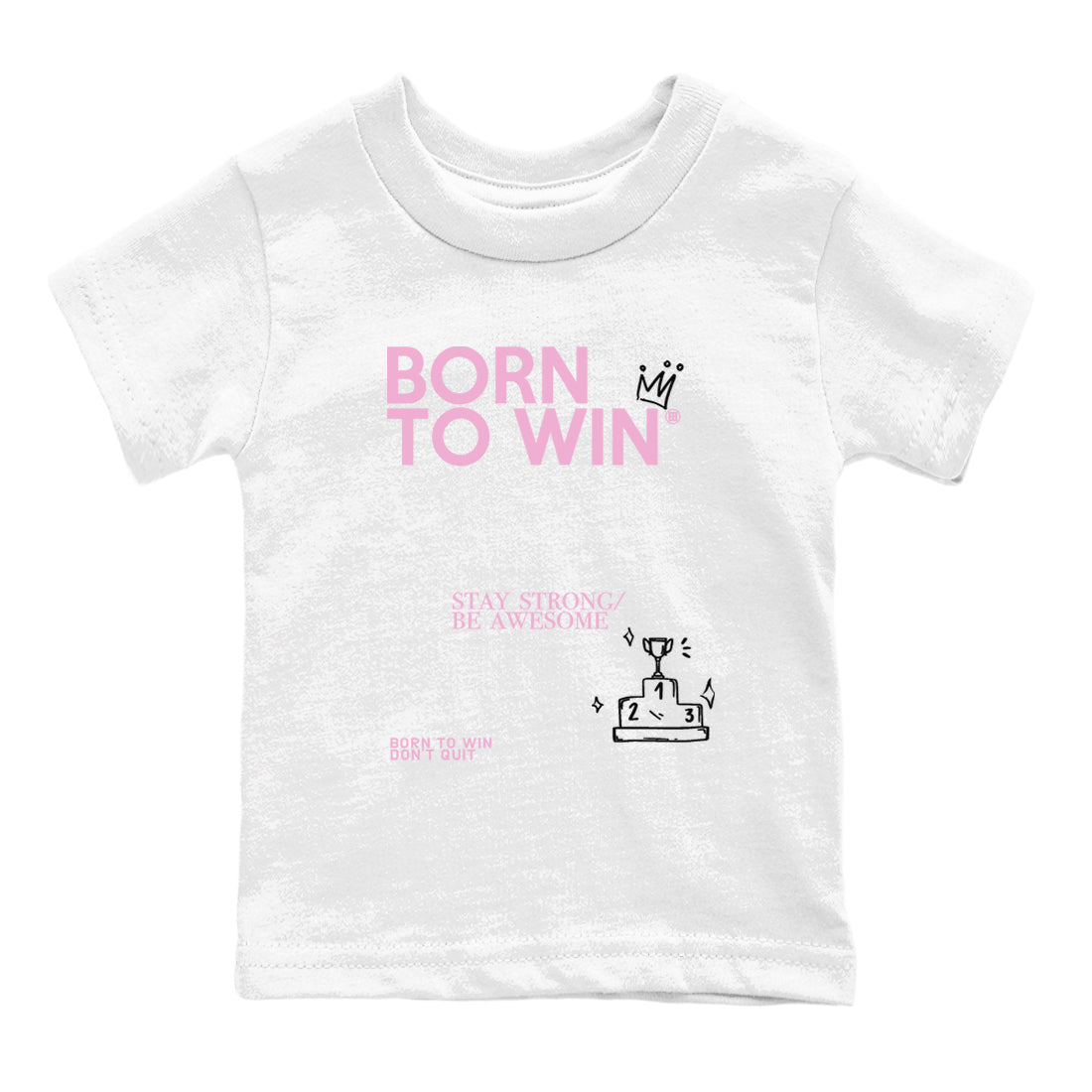 4s Retro Orchid shirts to match jordans Born To Win sneaker match tees Air Jordan 4 WMNS Orchid match shoes to clothes SNRT Sneaker Tees Youth Baby White 2 tee