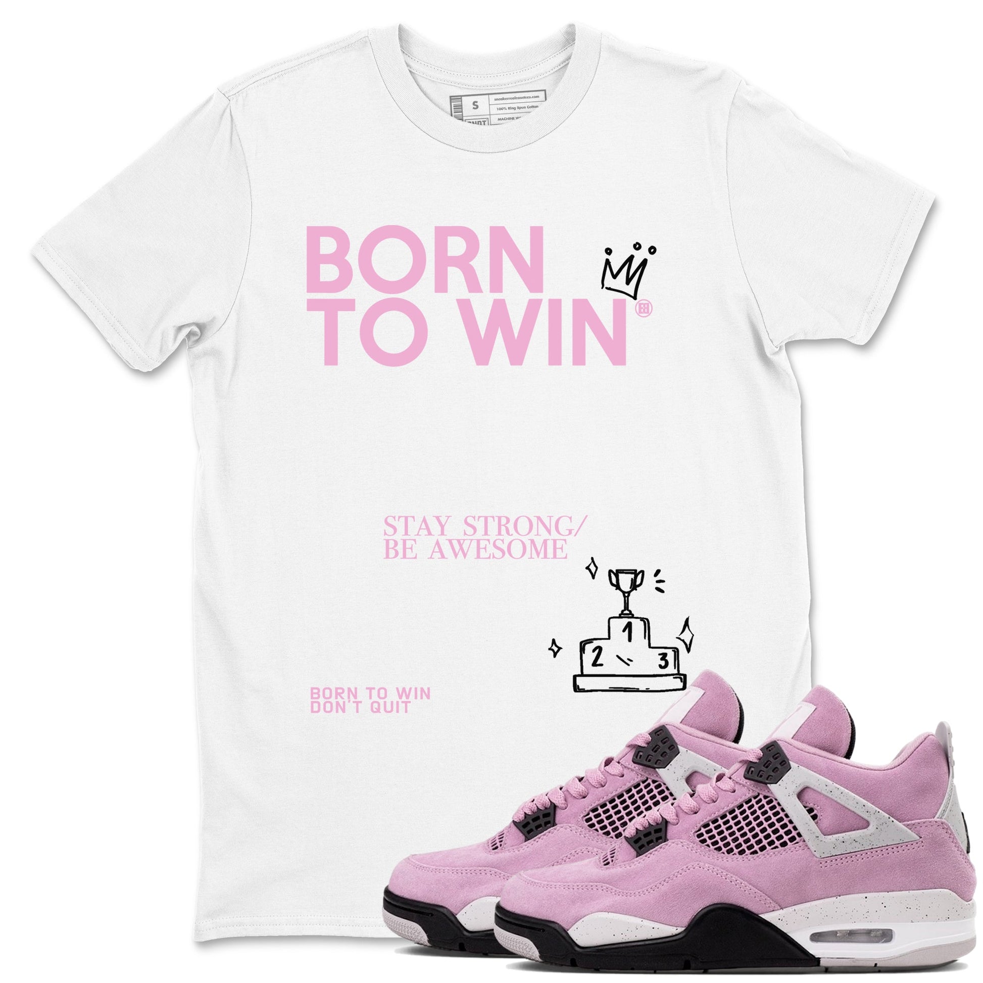 4s Retro Orchid shirts to match jordans Born To Win sneaker match tees Air Jordan 4 WMNS Orchid match shoes to clothes SNRT Sneaker Tees unisex cotton White 1 shirts