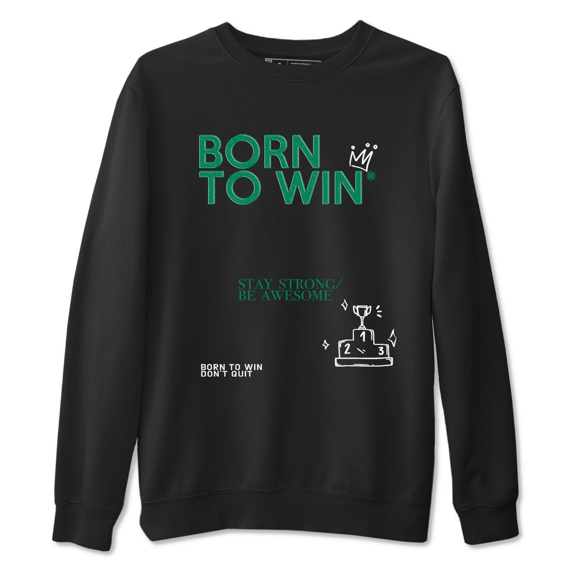 4s Oxidized Green shirts to match jordans Born To Win sneaker match tees Air Jordan 4 Oxidized Green SNRT Sneaker Tees streetwear brand Black 2 unisex cotton tee