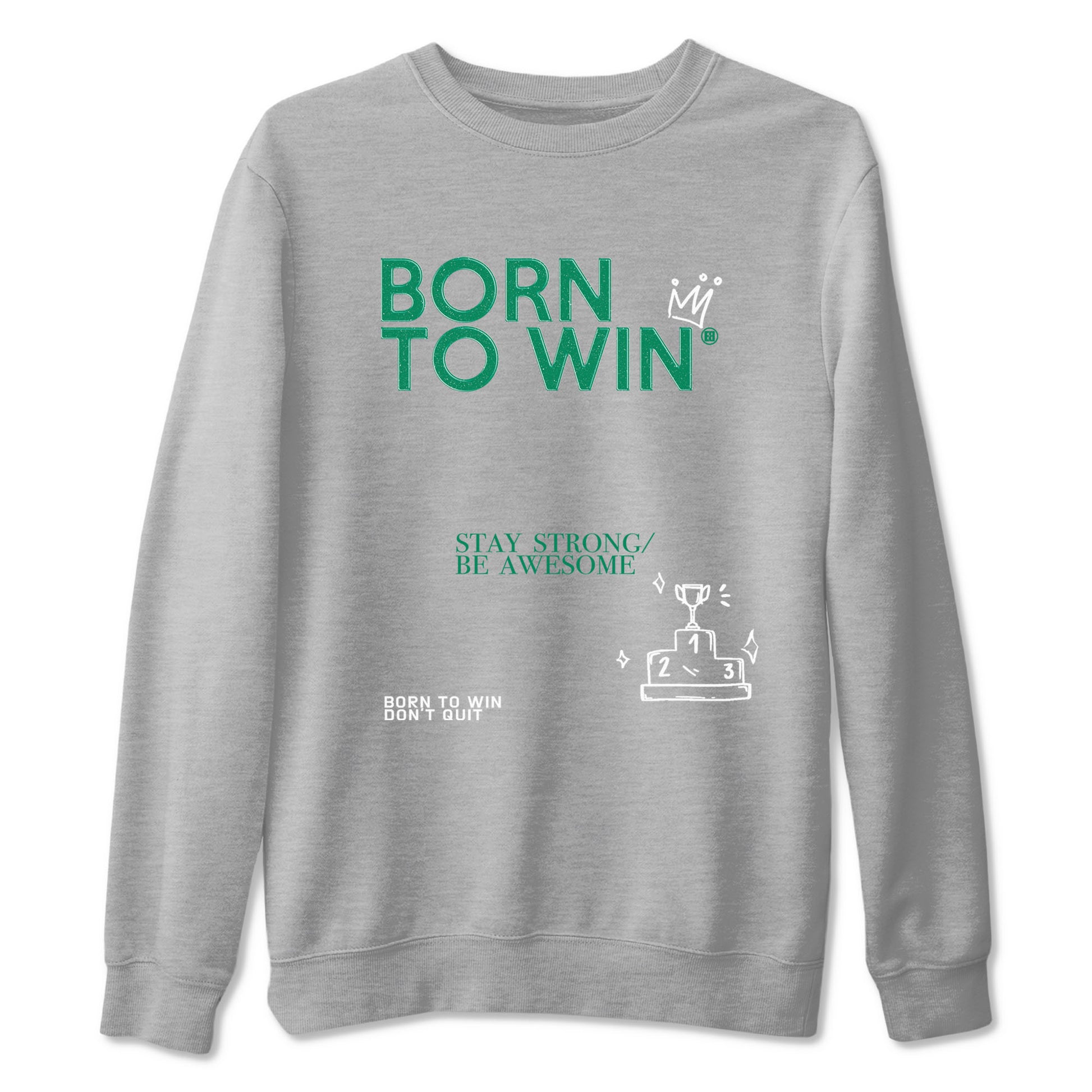 4s Oxidized Green shirts to match jordans Born To Win sneaker match tees Air Jordan 4 Oxidized Green SNRT Sneaker Tees streetwear brand Heather Grey 2 unisex cotton tee